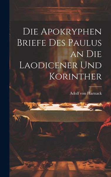 Produktbild: Die Apokryphen Briefe Des Paulus an Die Laodicener Und Korinther
