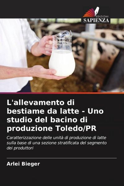 Produktbild: L'allevamento di bestiame da latte - Uno studio del bacino di produzione Toledo/PR