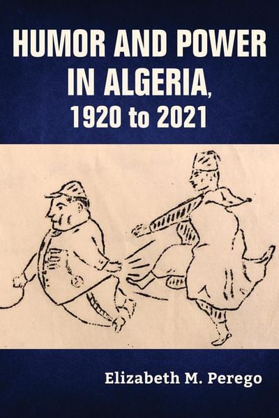 Produktbild: Humor and Power in Algeria, 1920 to 2021