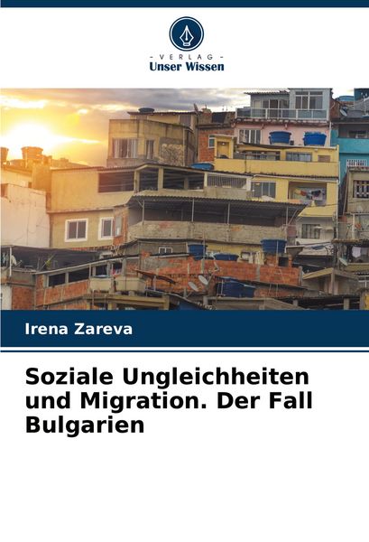 Produktbild: Soziale Ungleichheiten und Migration. Der Fall Bulgarien