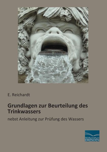 Grundlagen zur Beurteilung des Trinkwassers, Taschenbuch von E. Reichardt, Fachbuchverlag Dresden, 9783956920660