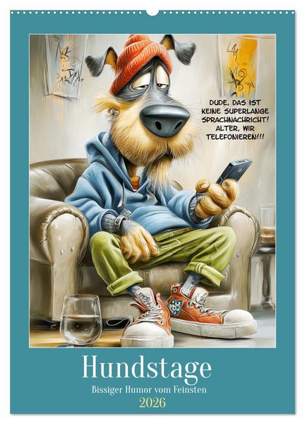 Produktbild: Hundstage. Bissiger Humor vom Feinsten (Wandkalender 2026 DIN A2 hoch), CALVENDO Monatskalender