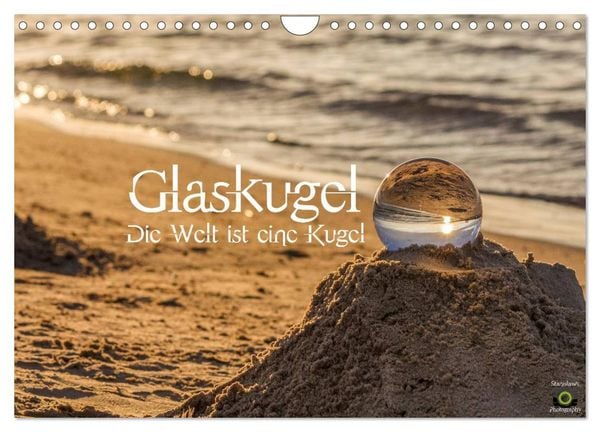 Produktbild: Glaskugel, Die Welt ist eine Kugel (Wandkalender 2026 DIN A4 quer), CALVENDO Monatskalender