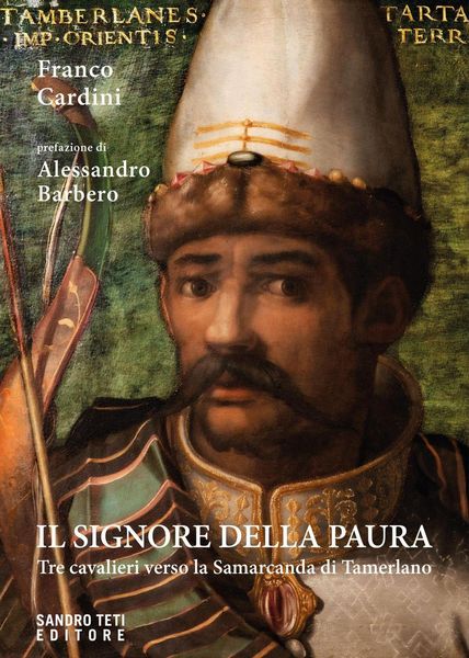 Produktbild: Il signore della paura. Tre cavalieri verso la Samarcanda di Tamerlano