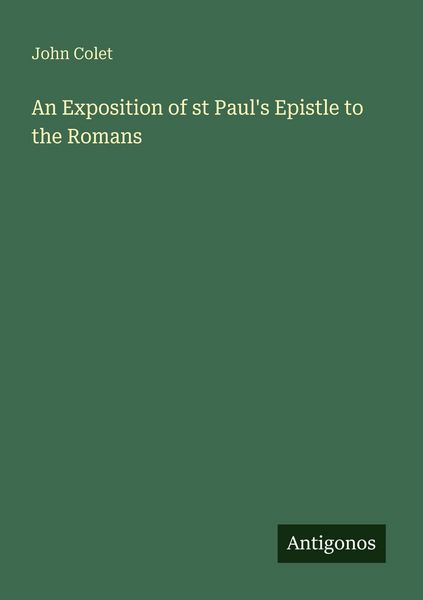 Produktbild: An Exposition of st Paul's Epistle to the Romans