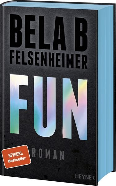 Fun, Gebundene Ausgabe von Bela B. Felsenheimer, Heyne