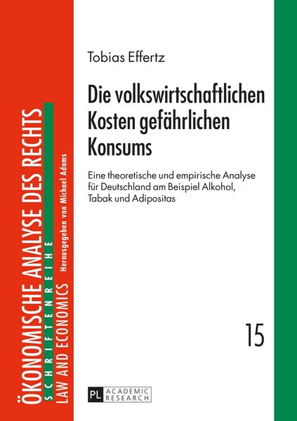 Produktbild: Die volkswirtschaftlichen Kosten gef&auml;hrlichen Konsums