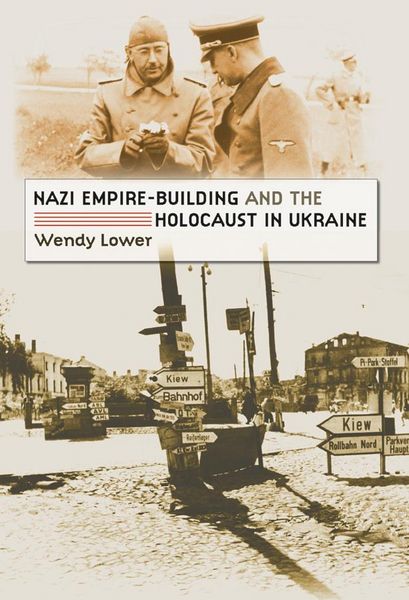 Produktbild: Nazi Empire-Building and the Holocaust in Ukraine