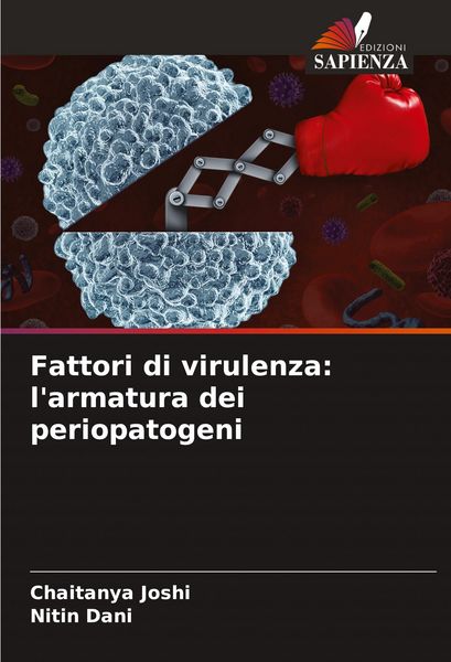 Produktbild: Fattori di virulenza: l'armatura dei periopatogeni