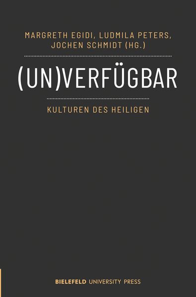 Produktbild: (Un)verf&uuml;gbar - Kulturen des Heiligen