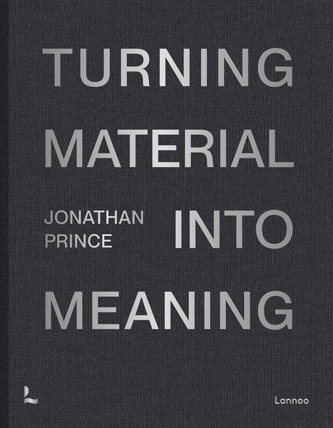 Produktbild: Jonathan Prince: Turning Material Into Meaning