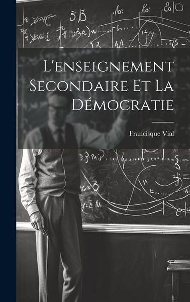 Produktbild: L'enseignement Secondaire Et La D&eacute;mocratie