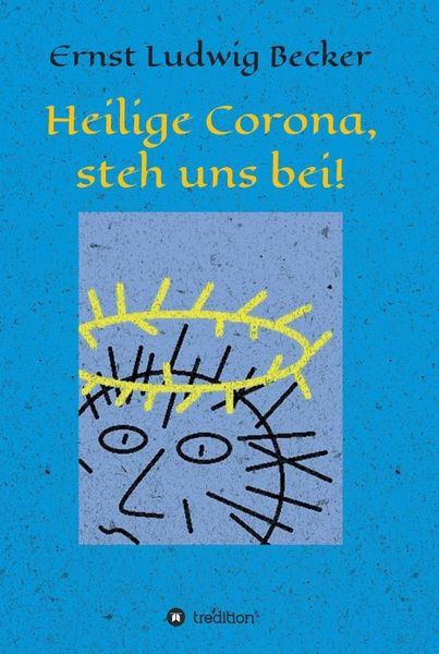 Produktbild: Heilige Corona, steh uns bei!