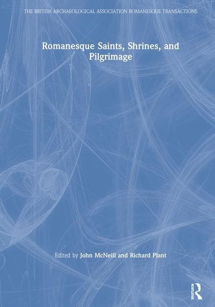 Produktbild: Romanesque Saints, Shrines, and Pilgrimage