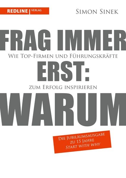 Frag immer erst: warum, Taschenbuch von Simon Sinek, Redline, 978-3-86881-421-7