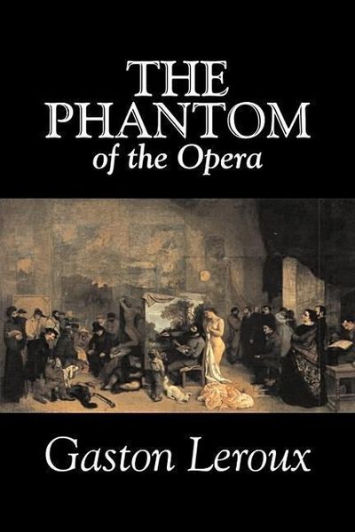 Produktbild: The Phantom of the Opera by Gaston Leroux, Fiction, Classics