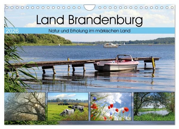 Land Brandenburg - Natur und Erholung im märkischen Land (Wandkalender 2026 DIN A4 quer), CALVENDO Monatskalender