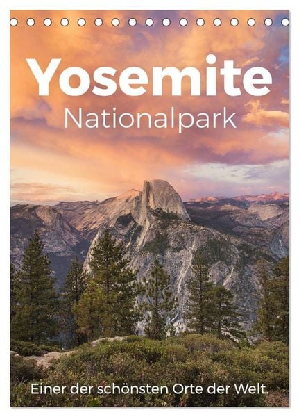 Yosemite Nationalpark - Einer der schönsten Orte der Welt. (Tischkalender 2026 DIN A5 hoch), CALVENDO Monatskalender