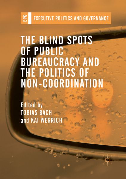 Produktbild: The Blind Spots of Public Bureaucracy and the Politics of Non‐Coordination