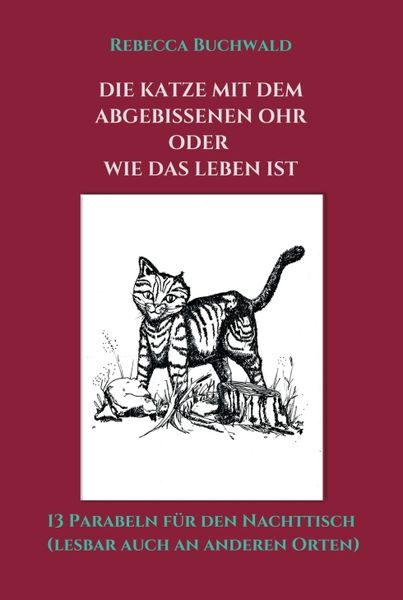 Produktbild: Die Katze mit dem abgebissenen Ohr oder wie das Leben ist
