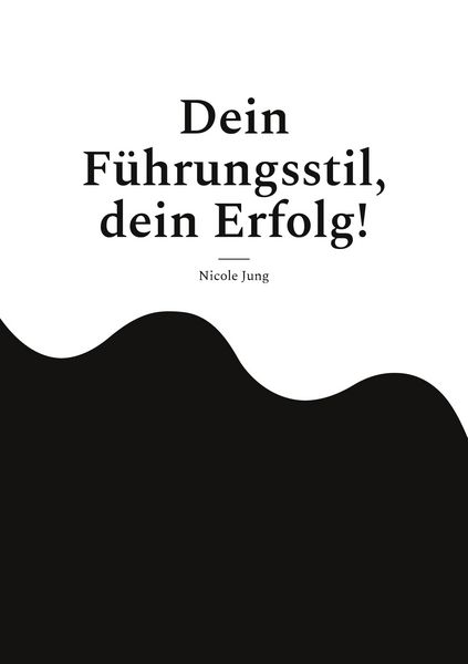 Produktbild: Dein F&uuml;hrungsstil, dein Erfolg!