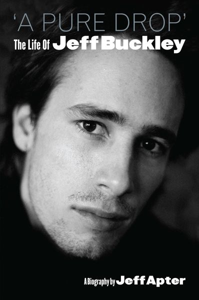 Produktbild: A Pure Drop: The Life Of Jeff Buckley