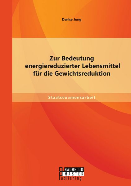 Produktbild: Zur Bedeutung energiereduzierter Lebensmittel f&uuml;r die Gewichtsreduktion