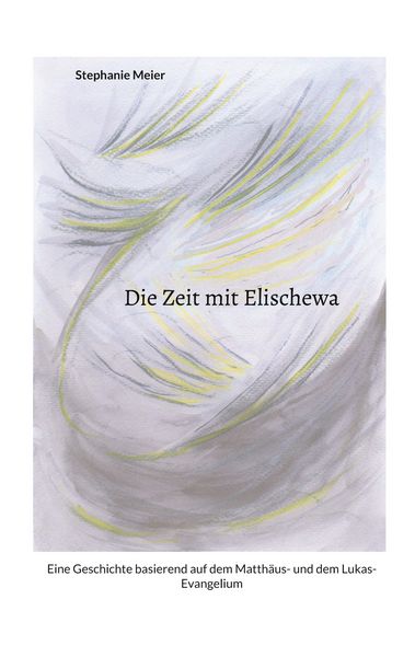 Die Zeit mit Elischewa, Taschenbuch von Stephanie Meier, BoD – Books on Demand, 9783756828173