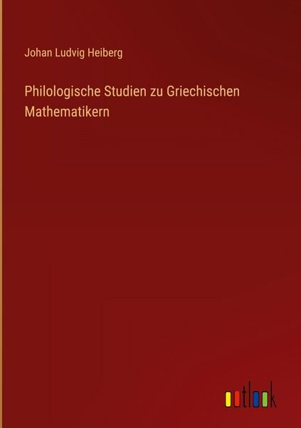 Produktbild: Philologische Studien zu Griechischen Mathematikern