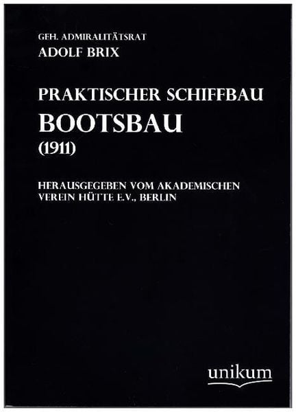 Brix, A: Bootsbau, Taschenbuch von Adolf Brix, Unikum, 9783845700298