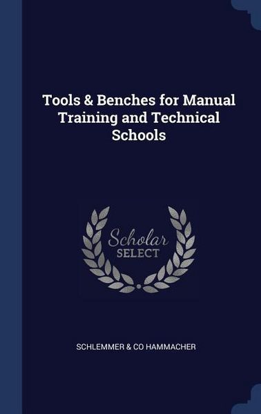 Produktbild: Tools & Benches for Manual Training and Technical Schools