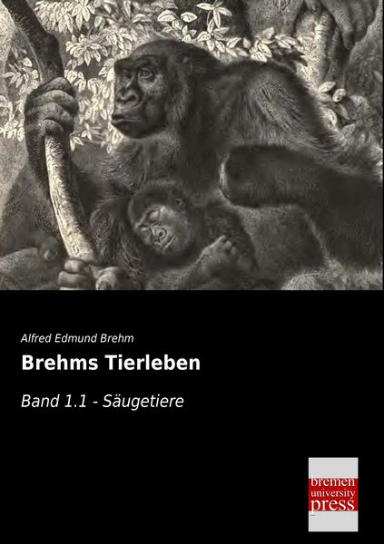 Brehms Tierleben, Taschenbuch von Alfred Edmund Brehm, Bremen University Press, 9783955624927