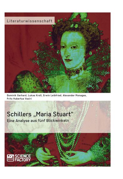 Produktbild: Schillers 'Maria Stuart' - Eine Analyse aus f&uuml;nf Blickwinkeln