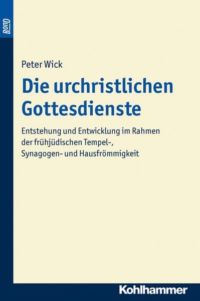 Produktbild: Die urchristlichen Gottesdienste. BonD