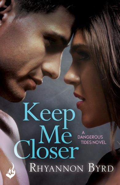 Produktbild: Keep Me Closer: Dangerous Tides 2