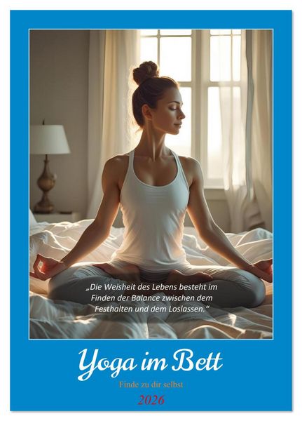 Yoga im Bett (Tischkalender 2026 DIN A5 hoch), CALVENDO Monatskalender