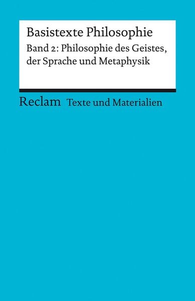 Produktbild: Basistexte Philosophie. Band 2: Philosophie des Geistes, der Sprache und Metaphysik