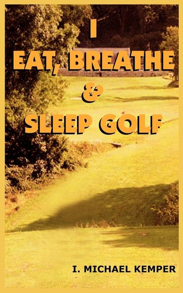 Produktbild: I EAT, BREATHE & SLEEP GOLF