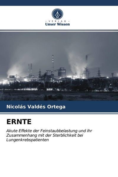 ERNTE, Taschenbuch von Nicolás Valdés Ortega, Verlag Unser Wissen, 9786203347210