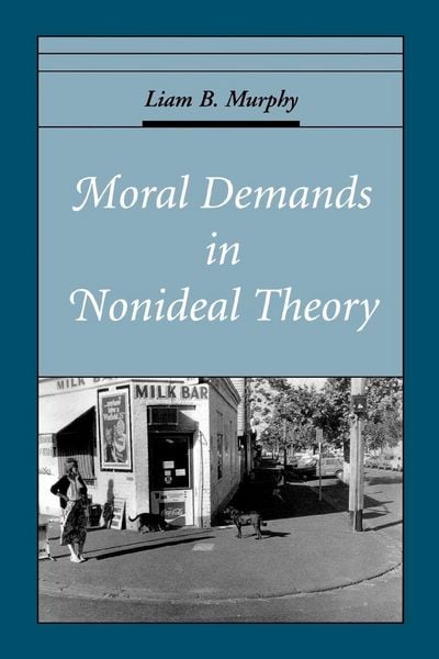 Produktbild: Moral Demands in Nonideal Theory