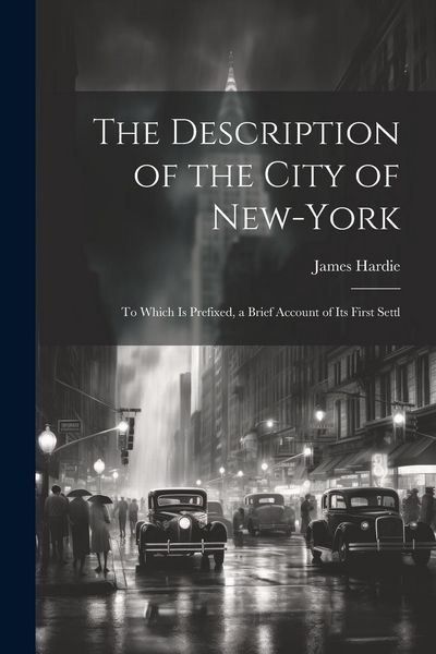 Produktbild: The Description of the City of New-York: To Which is Prefixed, a Brief Account of its First Settl