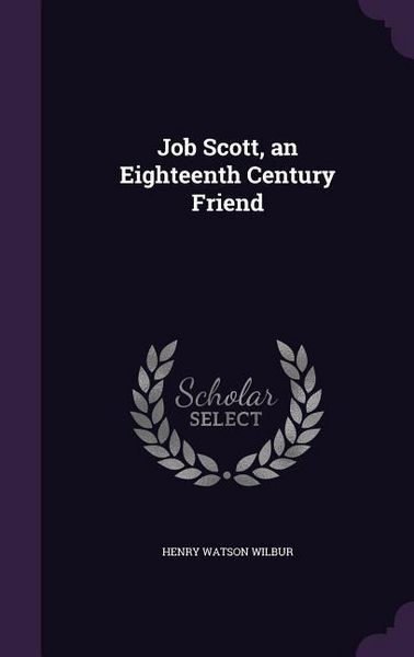 Produktbild: Job Scott, an Eighteenth Century Friend