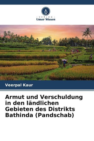 Produktbild: Armut und Verschuldung in den l&auml;ndlichen Gebieten des Distrikts Bathinda (Pandschab)