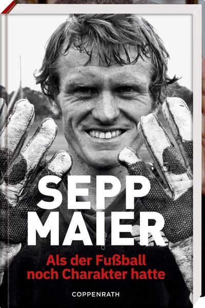 Produktbild: Sepp Maier - Als der Fu&szlig;ball noch Charakter hatte