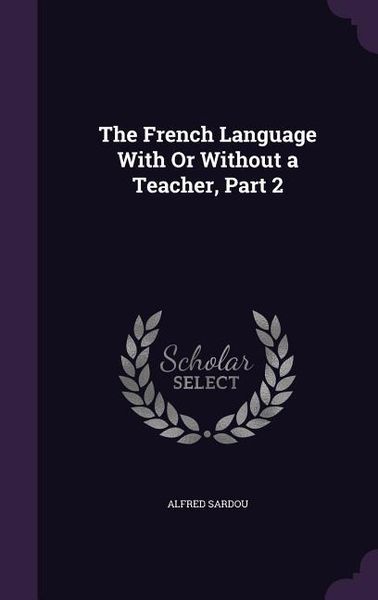 Produktbild: The French Language With Or Without a Teacher, Part 2