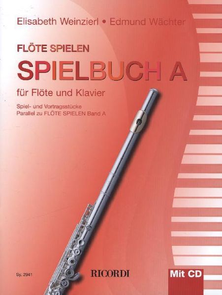 Weinzierl, E: Flöte spielen - Spielbuch A (mit CD)