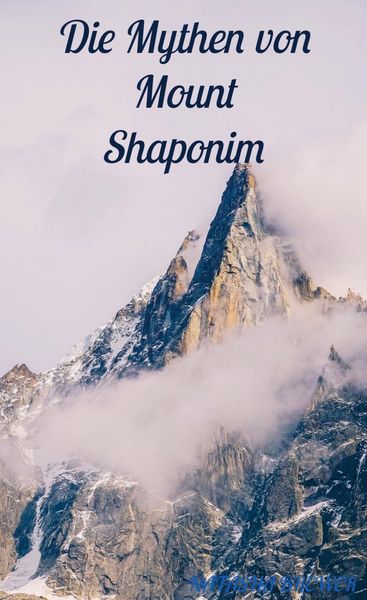 Produktbild: Die Mythen von Mount Shaponim