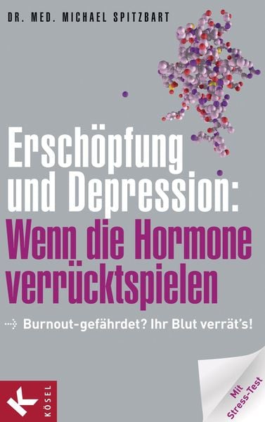 Produktbild: Ersch&ouml;pfung und Depression: Wenn die Hormone verr&uuml;cktspielen