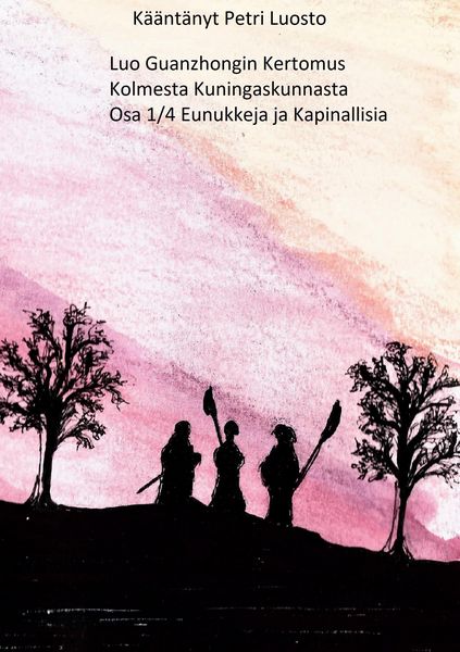 Produktbild: Luo Guanzhongin Kertomus Kolmesta Kuningaskunnasta