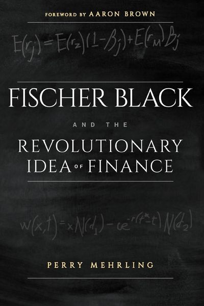 Produktbild: Fischer Black and the Revolutionary Idea of Finance